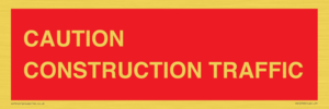 CAUTION CONSTRUCTION TRAFFIC